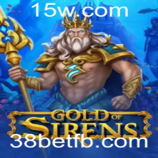 Explorando o Fascinante Mundo de GoldofSirens e a Inovadora Plataforma 38bet